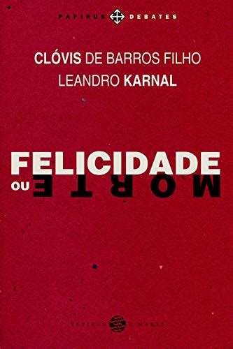 Os Melhores Livros De Leandro Karnal Em Que Livro Comprar