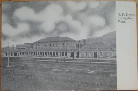 Livingston Mt 1910 Postcard Northern Pacific Railroad Depot Station Montana Ebay