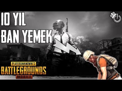 PUBG Mobile 10 YIL BAN YEMEK Liyakat Nedir Düşerse Ne Olur