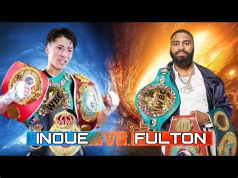 Tinju Dunia Hari Ini Naoya Inoue Vs Stephen Fulton Youtube