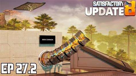 That S A Hypertube Cannon Satisfactory U8 Ep 27 Part 2 YouTube