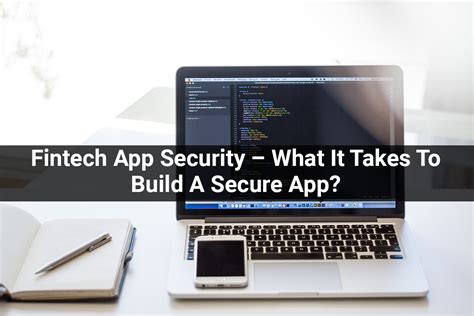 Fintech App Security What It Takes To Build A Secure App