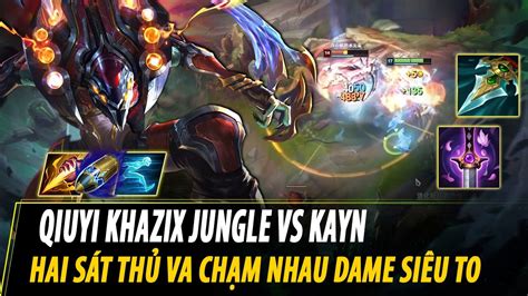 Rank Khazix Cn Qiuyi Kha Zix Vs Kayn Cn Diamond Youtube