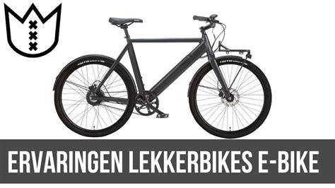 Lekker Bikes E Bike Ervaringen Elektrische Fiets Review E Bike Bond