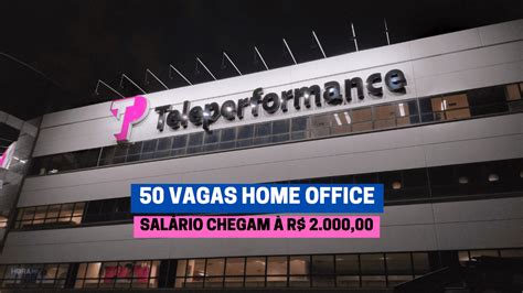 Teleperformance Abre 50 Novas Oportunidades De Emprego Home Office