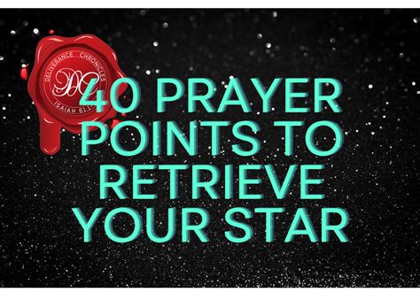 40 Prayer Points To Retrieve Your Star Deliverance Chronicles