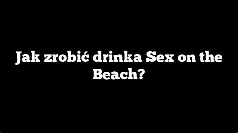 Jak zrobić drinka Sex on the Beach HouseWise pl