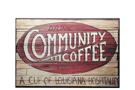 Vintage Sign Community Coffee Vintage Signs Cajun Decor