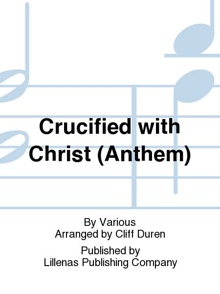 Crucified With Christ Anthem By Various 4 Part Sheet Music