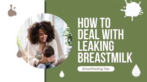 How To Deal With Leaking Breastmilk Breastfeeding Tips Youtube