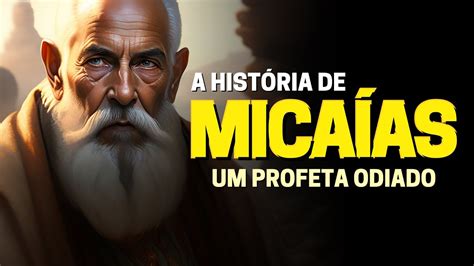 Quem Foi Mica As Na B Blia A Hist Ria Do Profeta Que Profetizou Contra