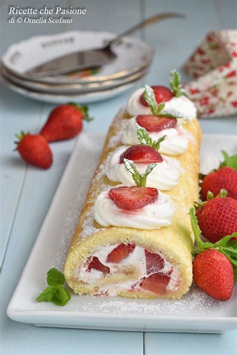 Rotolo Alle Fragole Ricetta Veloce Ricette Che Passione Artofit