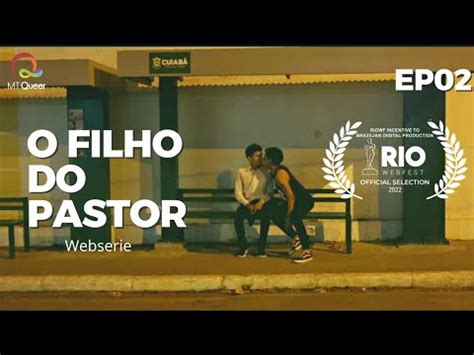 O Filho Do Pastor EP02 WebSérie YouTube