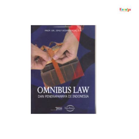 Omnibus Law Dan Penerapannya Di Indonesia Lazada Indonesia