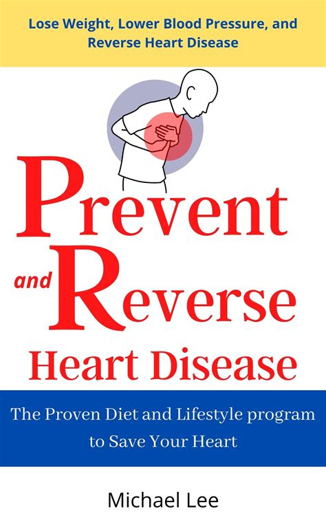 Prevent And Reverse Heart Disease The Proven Diet And Lifestyle