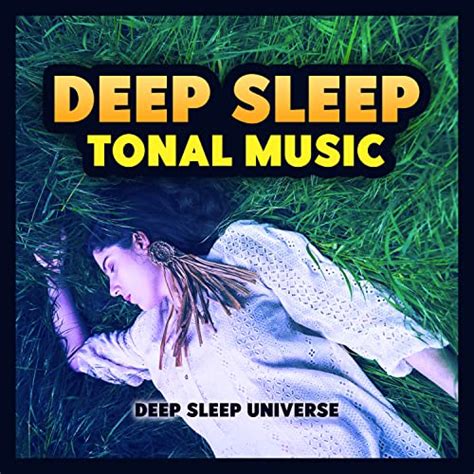 Deep Sleep Tonal Music Deep Sleep Universe Digital Music