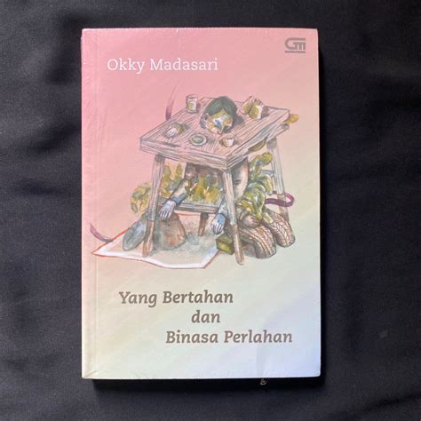 Jual New Novel Yang Bertahan Dan Binasa Perlahan Okky Madasari