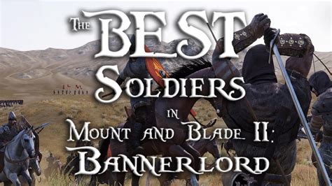 The Best Strongest Troops In Bannerlord Youtube