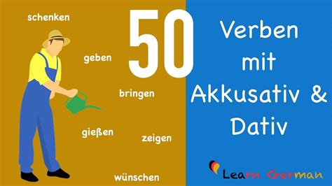 50 Verben Mit Akkusativ And Dativ Learn German Grammar 50 Verbs With