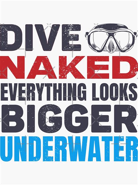 Dive Naked Everything Looks Bigger Underwater Apnea Freediving