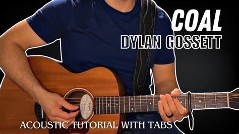 Coal Dylan Gossett Guitar Lesson With Tabs Includes Hammer On