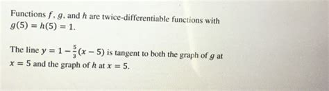 Solved Functions F G And H Are Twice Differentiable