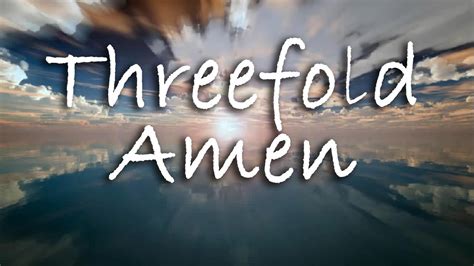 Threefold Amen Instrumental Worship Chorus Youtube