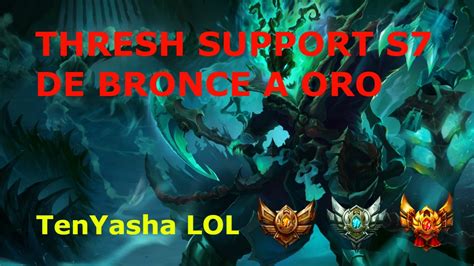 De Bronce A Oro Con Thresh Qui N Dijo Que Los Supports No