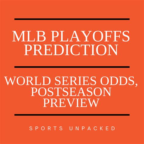 Mlb Playoffs World Series Odds Postseason Preview