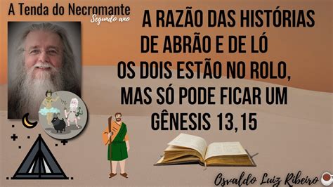 1560 A razão das histórias de Abraão e de Ló os dois no rolo mas só