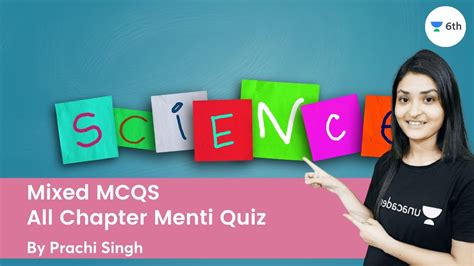 Mixed Mcqs All Chapter Menti Quiz Science Unacademy 6th Prachi Singh Youtube