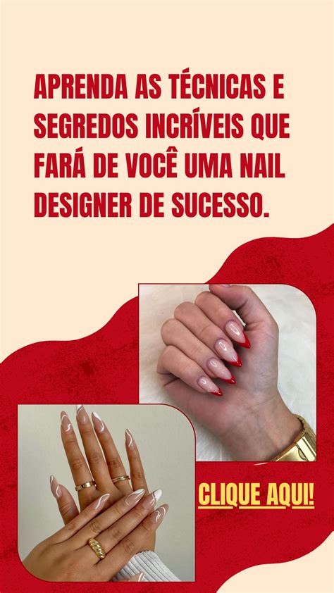 Chegou A Hora De Se Tornar Uma Nail Designer De Sucesso Alongamento