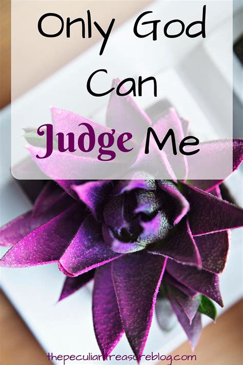 Only God Can Judge Me Bible Verse