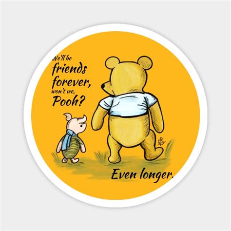 Winnie The Pooh And Piglet Quote We Ll Be Friends Forever Magnet