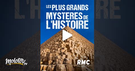 Les Plus Grands Myst Res De L Histoire En Streaming Gratuit Sur Rmc