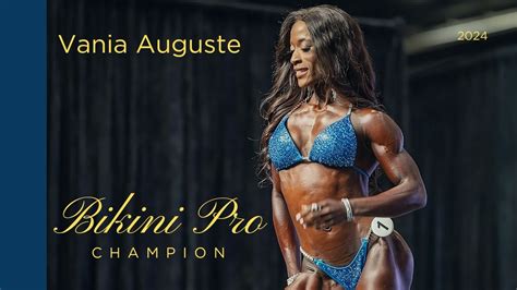 Unveiling Vania Auguste IFBB Bikini Pro Story YouTube