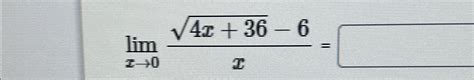 Solved Limx→04x362 6x