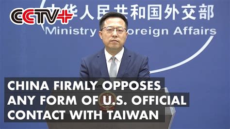 China Firmly Opposes Any Form Of U S Official Contact With Taiwan