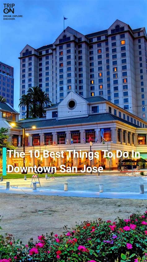 Pin on Best Things To Do In Downtown San Jose