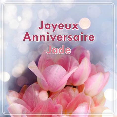 Joyeux Anniversaire Jade Feliciter Su