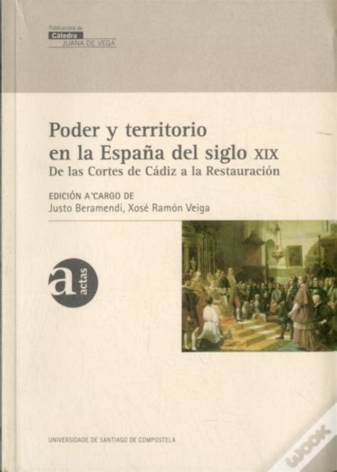 Poder Y Territorio En La Espa A Del Siglo Xix De Las Cortes De Cadiza