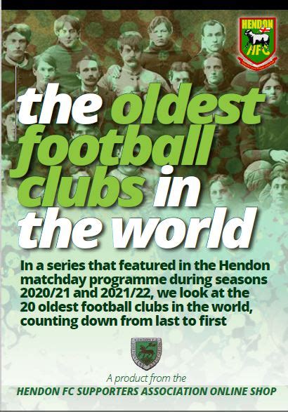 The Oldest Football Clubs In The World A Countdown Of The 20 Oldest