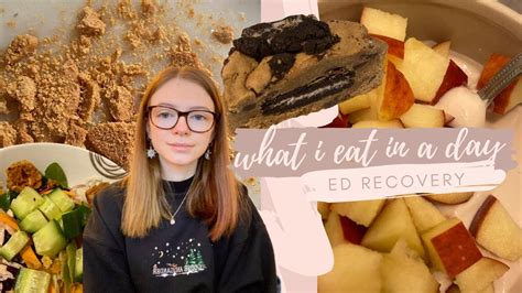 What I Eat In A Day Anorexia Recovery Youtube