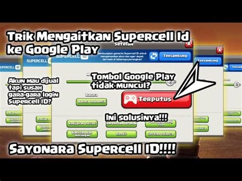 Cara Mengaitkan Akun Coc Supercell Id Only Ke Google Play Work