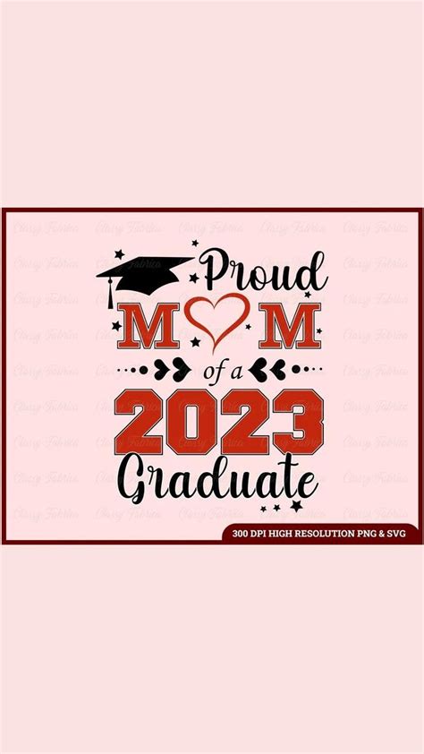 Proud Mom Of A 2023 Graduate Svg Mom Class Of 2023 Svg Graduation2023