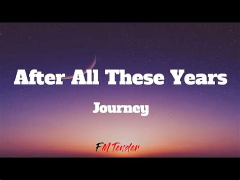 After All These Years Journey Lyrics YouTube