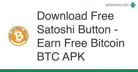 Free Satoshi Button Earn Free Bitcoin Btc Apk Android App Free