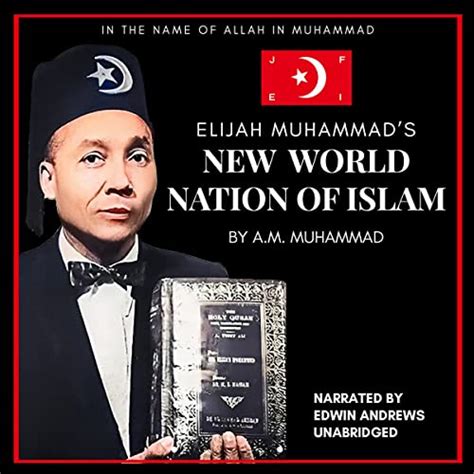 Elijah Muhammads New World Nation Of Islam By A M Muhammad