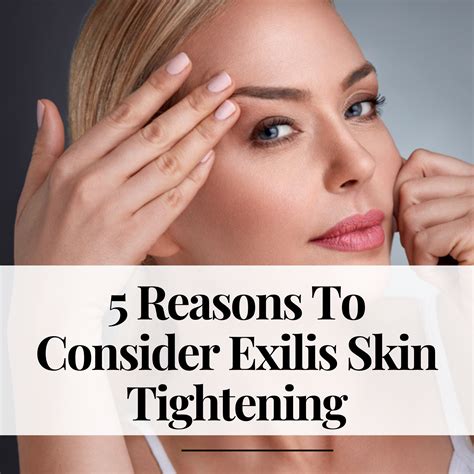 Reasons To Consider Exilis Skin Tightening