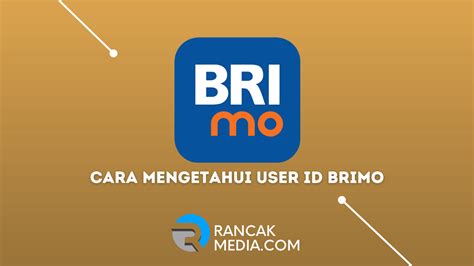 Cara Mengetahui User Id Brimo Yang Lupa Dengan Mudah